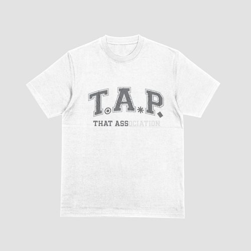 TAP - Gray on Black or White